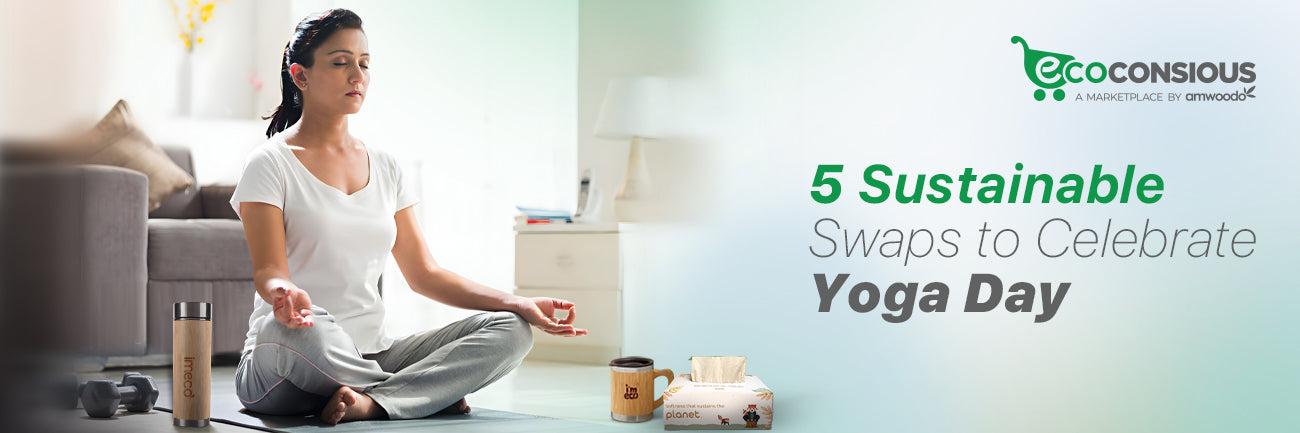 Detox Beyond The Mat: 5 Everyday Swaps to Celebrate International Yoga Day 2025 Sustainably