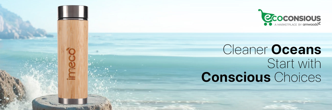 Cleaner Oceans Start with Conscious Choices