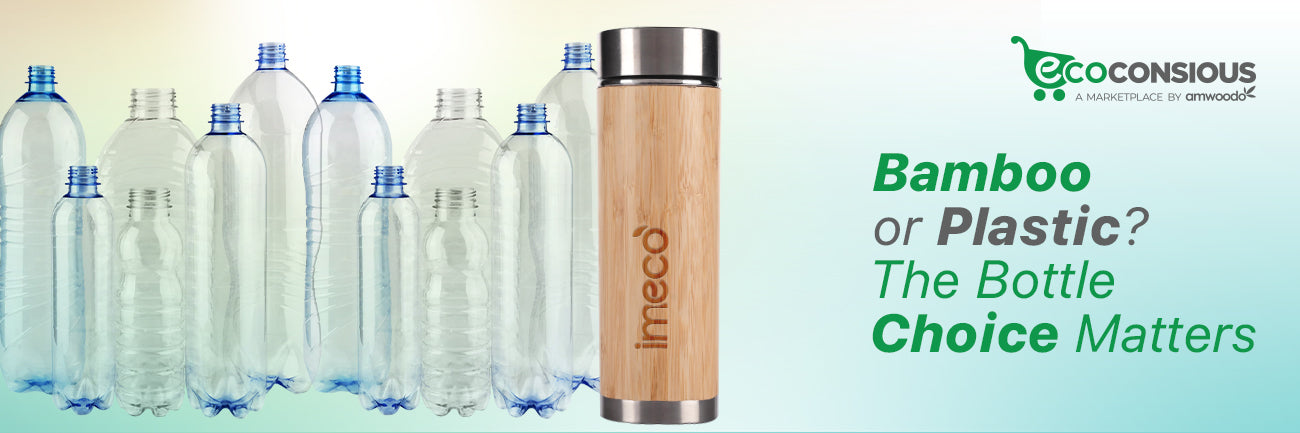 Plastic vs. Bamboo Bottles - Which One's Better For You & The Planet - Imeco India