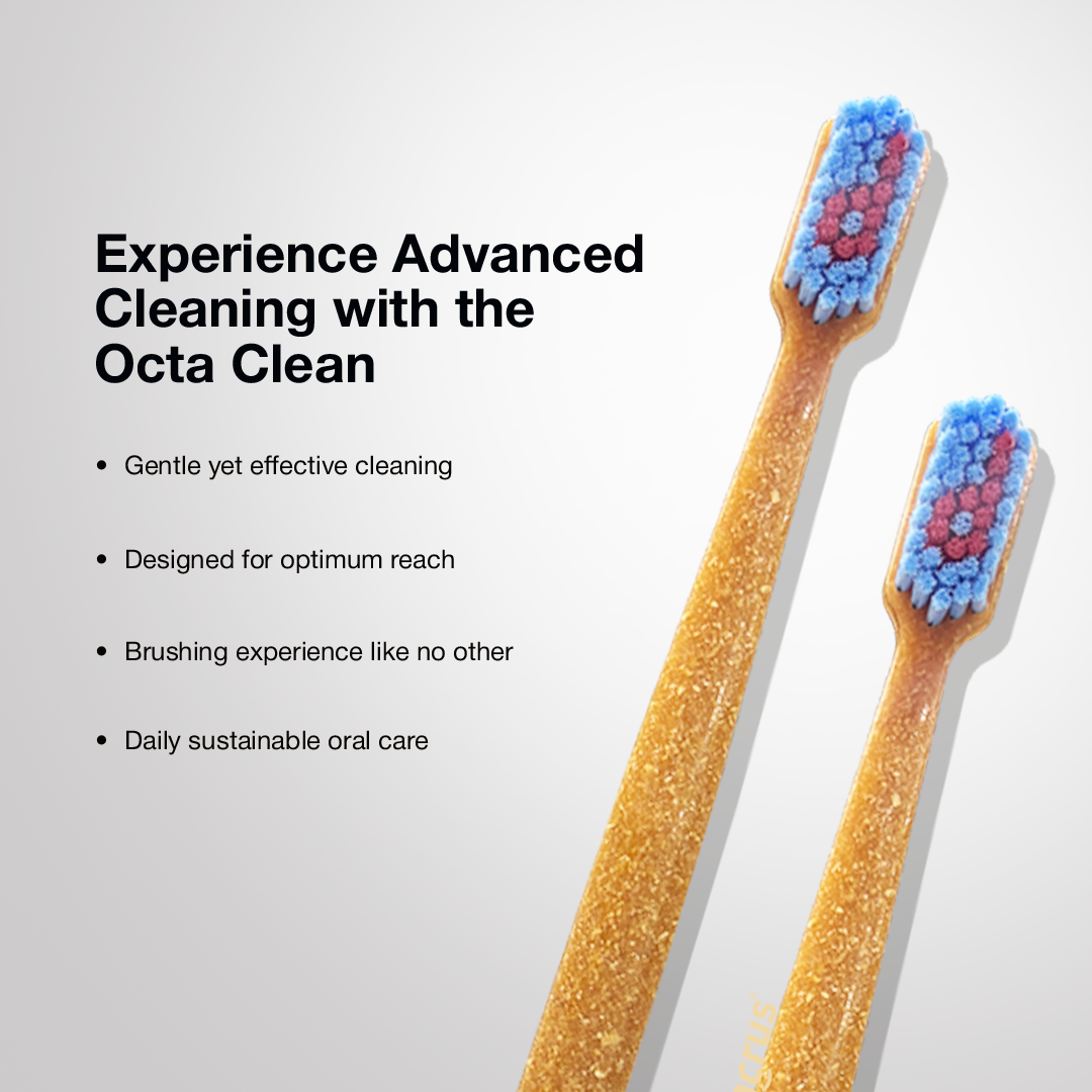 Octa Clean toothbrushes are gentle, cleans effectively, sustainable option, and comes with optimum reach.