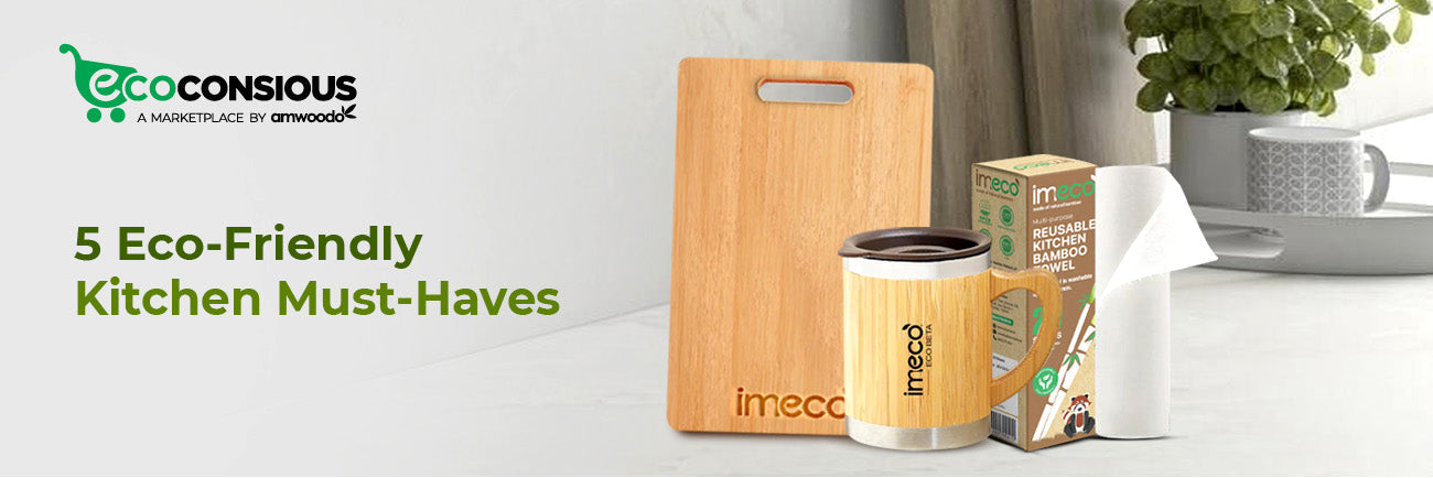 Top 5 Must-Have Eco-Friendly Products for Your Kitchen - Imeco India